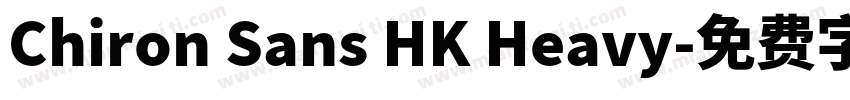 Chiron Sans HK Heavy字体转换